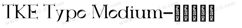 TKE Type Medium字体转换